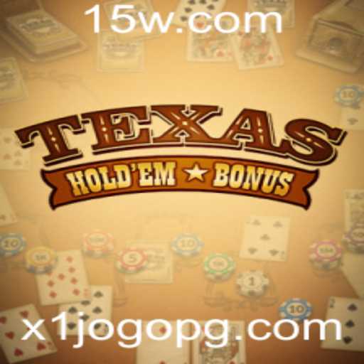 Descubra o Fascinante Mundo do Texas Holdem Bonus
